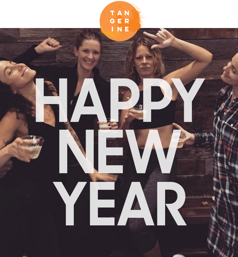 🎉 Happy New Year — Kick 2016 Off Right with Tangerine 🙌💪👊
