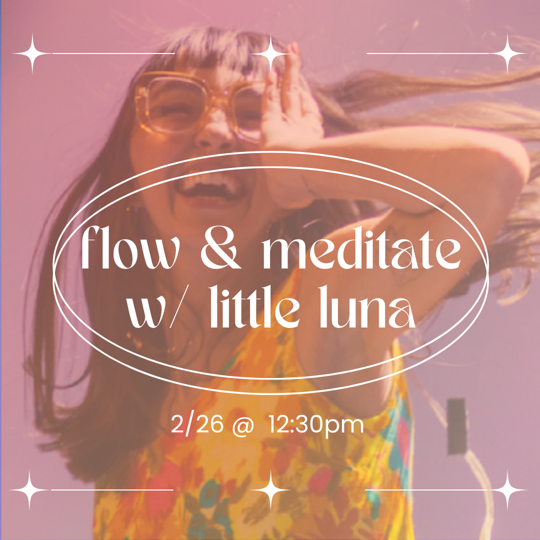 🍊flow & meditate w/ musical artist little luna!